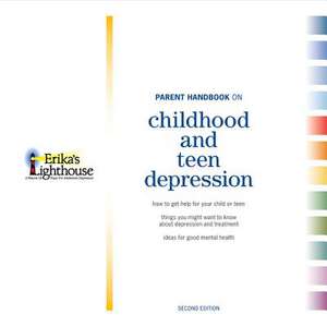 Parent Handbook on Childhood and Teen Depression de Erika's Lighthouse