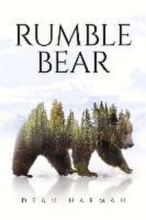 Rumble Bear: Volume 1 de Dean Harman