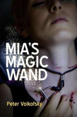 Mia's Magic Wand de Peter Volkofsky