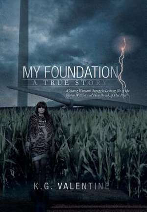 My Foundation de K. G. Valentine