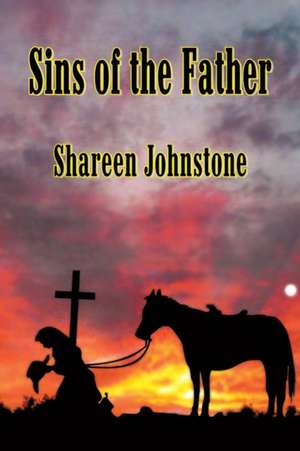 Sins of the Father de Shareen Johnstone