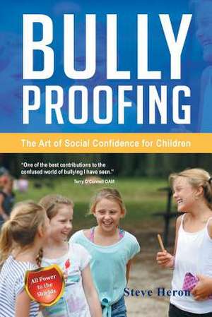 Bully-Proofing de Steve Heron