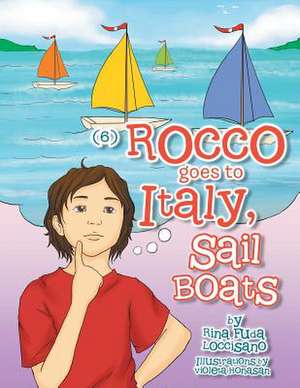 (6) Rocco Goes to Italy, Sail Boats de Rina 'Fuda' Loccisano