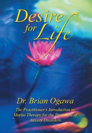 Desire for Life de Brian Ogawa