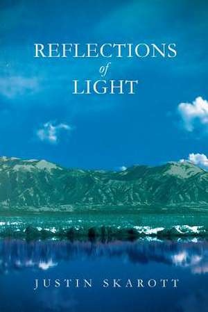 Reflections of Light de Justin Skarott