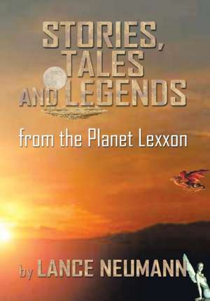 Stories, Tales and Legends de Lance Neumann