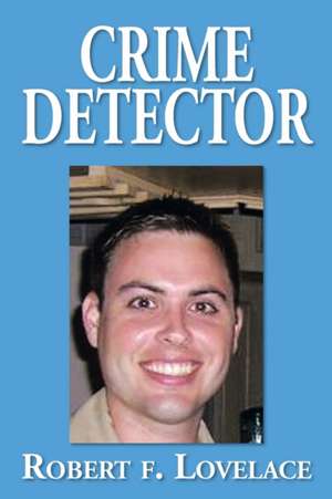 Crime Detector de Robert F. Lovelace