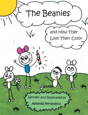 The Beanies and How They Lost Their Color de Amanda Ferrandino