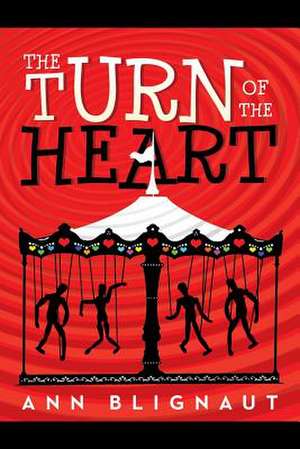 The Turn of the Heart de Ann Blignaut