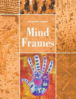 Mind Frames de Desmond Hampel