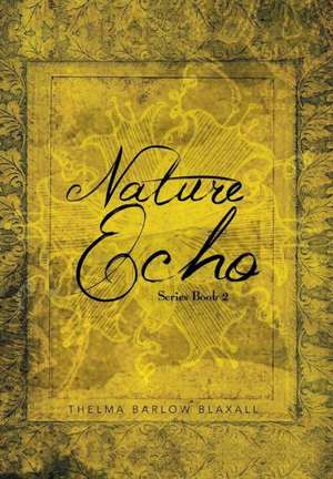 Nature Echo Series Book 2 de Thelma Barlow Blaxall