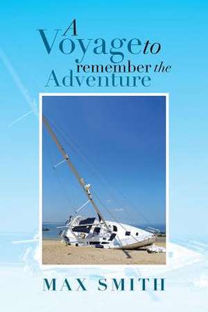 A Voyage to Remember the Adventure de Max Smith