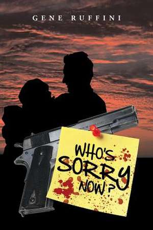 Who's Sorry Now ? de Gene Ruffini