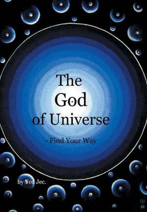 The God of Universe de Ted Jec