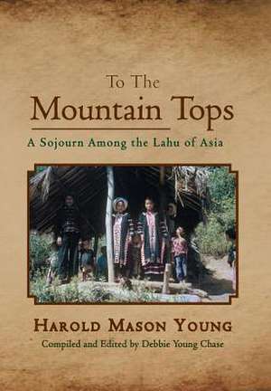 To the Mountain Tops de Harold Mason Young