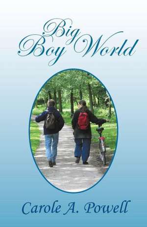 Big Boy World de Carole A. Powell