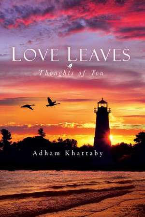 Love Leaves de Adham Khattaby