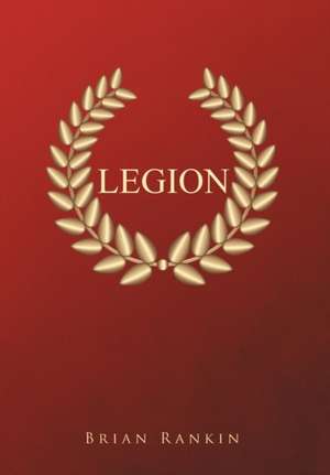 Legion de Brian Rankin