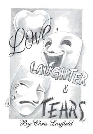 Love, Laughter and Tears de Chris Layfield