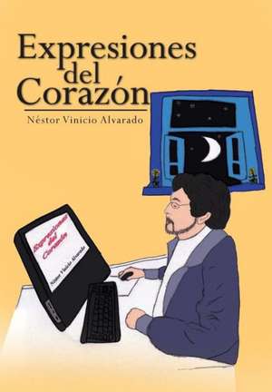 Expresiones del Corazon de Nestor Vinicio Alvarado