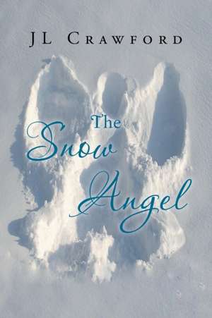 The Snow Angel de Jl Crawford