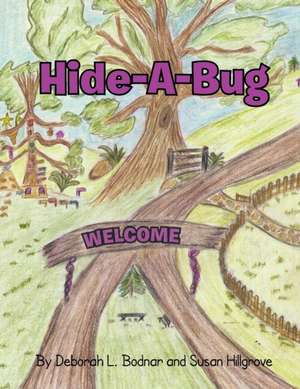 Hide-A-Bug de Deborah L. Bodnar