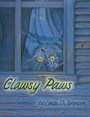 Clawsy Paws de Linda D. Sorensen