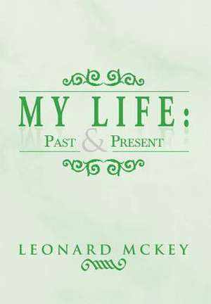 My Life de Leonard Mckey