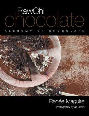 Rawchi Chocolate de Renee Maguire