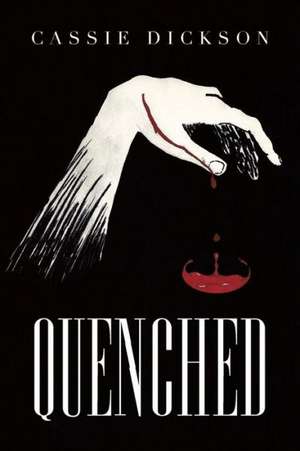 Quenched de Cassie Dickson