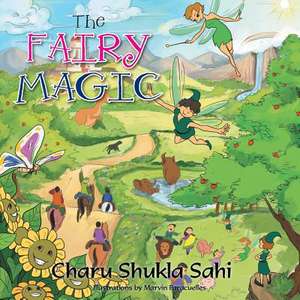 The Fairy Magic de Charu Shukla Sahi