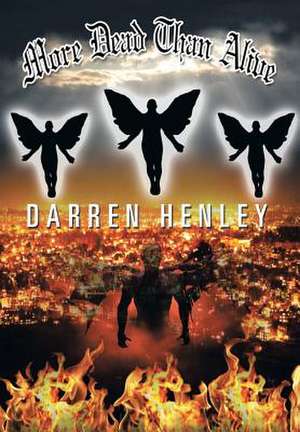 More Dead Than Alive de Darren Henley