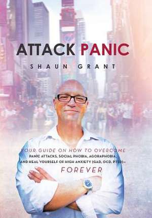 Attack Panic de Shaun Grant