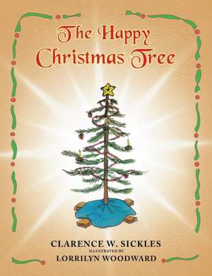 The Happy Christmas Tree de Clarence W. Sickles