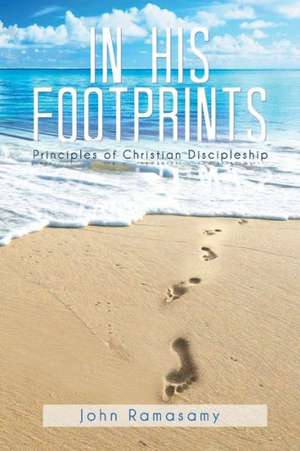 In His Footprints de John Ramasamy