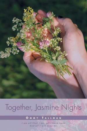 Together, Jasmine Nights de Ommy Tallman