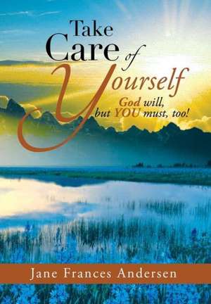 Take Care of Yourself de Jane Frances Andersen