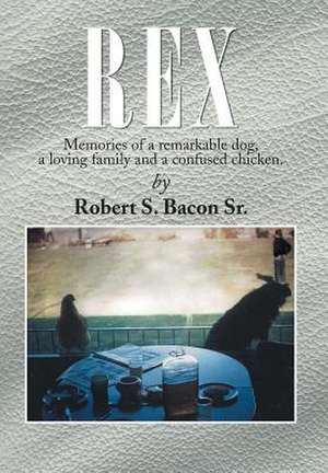 Rex de Robert S. Bacon Sr