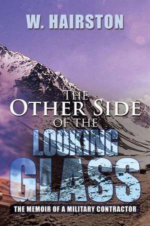 The Other Side of the Looking Glass de W. Hairston