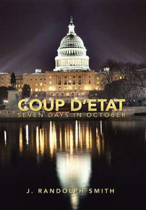 Coup D'Etat de J. Randolph Smith