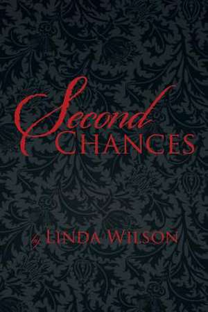 Second Chances de Linda Wilson