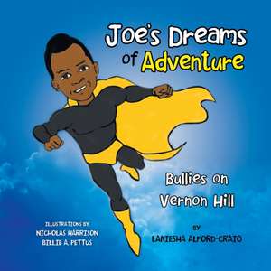 Joe's Dreams of Adventure de Lakiesha Alford-Craig