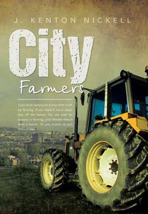 City Farmers de J. Kenton Nickell