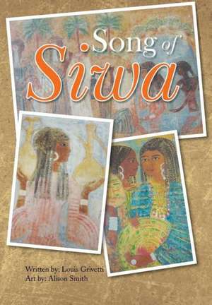 Song of Siwa de Louis Grivetti