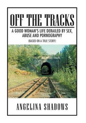 Off the Tracks de Angelina Shadows