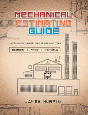 Mechanical Estimating Guide de James Murphy