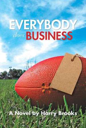 Everybody Does Business de Harry Brooks