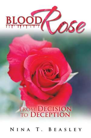 Blood Rose de Nina T. Beasley