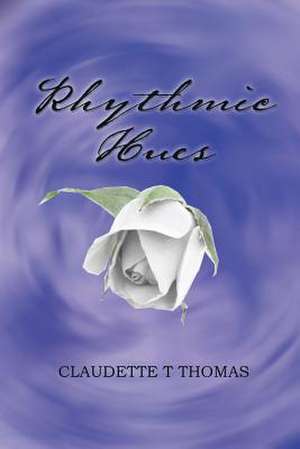 Rhythmic Hues de Claudette Thomas