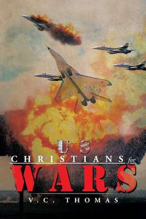 Us-Christians-For-Wars de V. C. Thomas